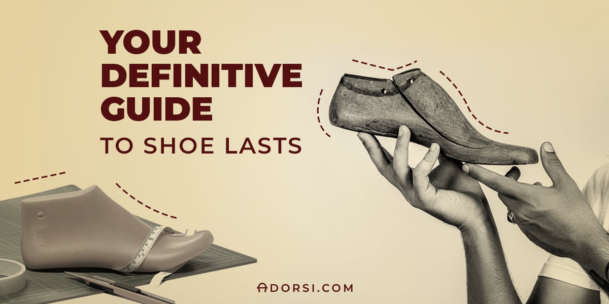 your-definitive-guide-to-shoe-lasts